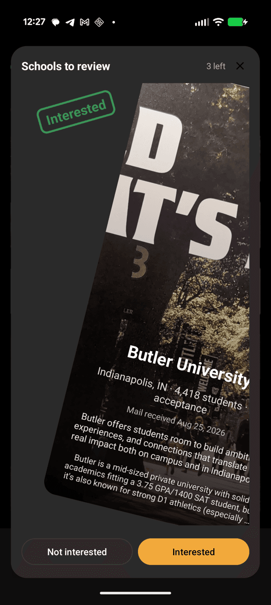 The app's review queue mid-swipe: a Butler University card tilting away under a green "Interested" stamp, with its location, size and acceptance rate on the card and Not interested / Interested buttons below.